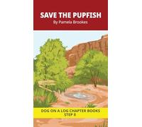 Save the Pupfish Chapter Book: Decodable Chapter Book Series for Students Learning to Read. For Developing Readers and Students with Dyslexia. (Step 8-Two-Syllable Words with Two Closed-Syllables)