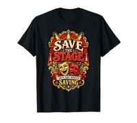 Save The Stage Théâtre Arts Théâtre Clubs Interprète T-Shirt