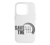 Save The Stick Transmission Manuelle Trois pédales Amoureux de Voiture Coque pour iPhone 14 Pro