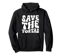 Save The Tortas, drôle Citation Groovy Sweat à Capuche