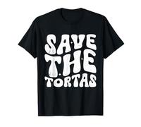 Save The Tortas, drôle citation groovy T-Shirt