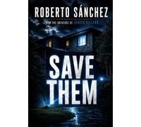 Save Them: A Gripping Serial Killer Thriller | From the Series Killers Universe