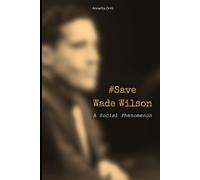 #Save Wade Wilson: A Social Phenomenon