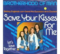Save Your Kisses For Me / Let's Love Together [Vinyl Single 7'']
