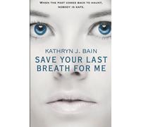 Save Your Last Breath For Me