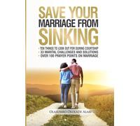 Save your marriage from sinking: Ten things you need to know during courtship