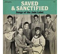 Saved And Sanctified: Songs Of The Jade Label