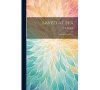 Saved At Sea: An Lighthouse Story