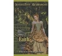 Saved By Faith: An American Historical Romance (The Civil War Brides)