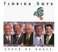 Saved By Grace by Florida Boys (2002-10-21)