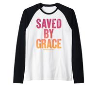 Saved by Grace Ephesians 2:8 Verse biblique chrétienne Manche Raglan