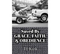 Saved By Grace, Faith, & Obedience