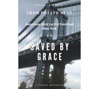 Saved By Grace: From Potato Head, Notorious Stick Up Kid from East New York