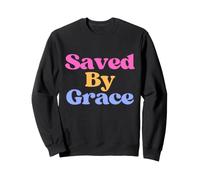 Saved by Grace Inspirational Christian Faith Art Graphique Sweatshirt