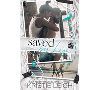 Saved by Him: A second-chance, friends-to-lovers, single-parent, small-town romance.