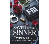 Saved by the Sinner: A Forbidden MFM Dark Mafia Romance (Wicked Sanctuary Book 3)