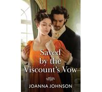 Saved By The Viscount's Vow