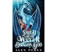 Saved By The Water Dragon God
