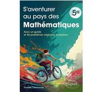 S'aventurer au pays des mathématiques 5e