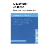 S'aventurer En Thèse - Des Premiers Pas À La Soutenance