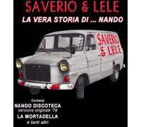 Saverio & Lele - La Vera Storia Di.Nando [Import]
