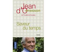 Saveur du temps: Chroniques du temps qui passe