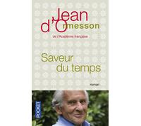 Saveur du temps - Jean d' Ormesson - Pocket - Poche - Roman