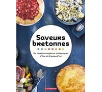 Saveurs Bretonnes 134 recettes simples et authentiques d'hier et d'aujourd'hui - AnneCé Bretin - Telegramme - relié - Guide