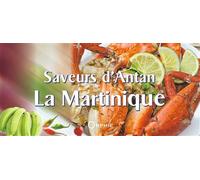 Saveurs d'antan la martinique - Gilles Nourault - Orphie G.doyen Editions - broché - Guide