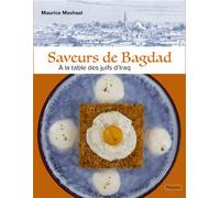 Saveurs de Bagdad À la table des juifs d'Iraq - Maurice Mashaal - Diastatops - broché - Guide