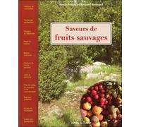 Saveurs de fruits sauvages - Bernard Bertrand - Terran Eds De - relié - Guide