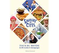 Collectif – Saveurs des cités : Tour du monde en 80 recettes & témoignages – Broché