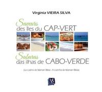 Saveurs des iles du capvert Edition bilingue français-portugais - Virginia Vieira Silva - Vieira Silva Eds - broché - Beau livre
