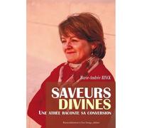 Saveurs divines - une athée raconte sa conversion - L420