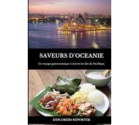 Saveurs d'Océanie: Un voyage gastronomique à travers les îles du Pacifique