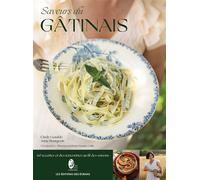 Saveurs du Gâtinais - Cindy Geraldo - Ecrans - relié - Beau livre
