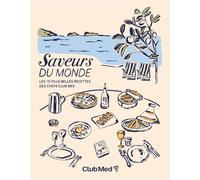 Saveurs du monde - Club Med - Culinaires Eds Lec Communication - relié - Beau livre