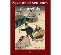 Saveurs et senteurs d'autrefois Régis Hareau (Auteur)