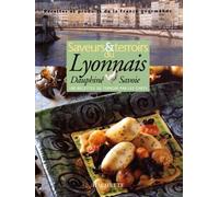Saveurs et terroirs du Lyonnais - Dauphiné et Savoie