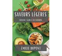 Saveurs Légères: Cuisine Faible en Sodium