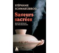 Saveurs sacrées: Recettes rituelles des fêtes relgieuses