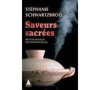 Saveurs sacrées: Recettes rituelles des fêtes relgieuses