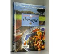 Saveurs & terroirs de Bretagne: 100 recettes de terroir par les chefs