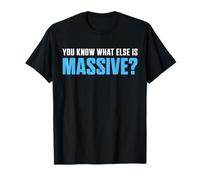 Savez-Vous ce Qui est énorme ? Faible énergie de décoloration Conique T-Shirt