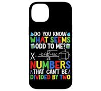 Savez-vous ce qui me semble étrange ? Des chiffres qui ne peuvent pas être divi Coque pour iPhone 14 Plus