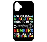 Savez-vous ce qui me semble étrange ? Des chiffres qui ne peuvent pas être divi Coque pour iPhone 16 Plus