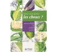 Savez-vous goûter... les choux ? Michèle Mischlich-Brunner (Auteur), Caroline Rio (Auteur), Frédérique Lauwerier (Auteur)