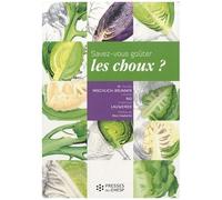 Savez-Vous Goûter - Les Choux ? - Recettes, Secrets Et Vertus
