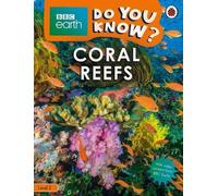 Savez-vous ? Niveau 2 - BBC Earth Récifs coralliens