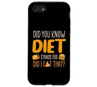 Saviez-Vous Que Diet Signifie Did I Eat That ? Coque pour iPhone SE (2020) / 7/8